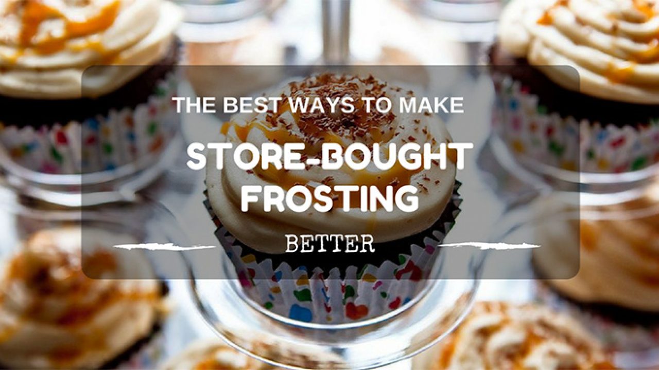 how to make store bought frosting better
